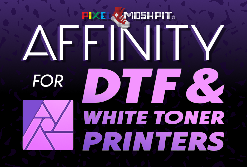affinity photo, affinity, dtf, white toner laser, dtf printing, course, tutorial